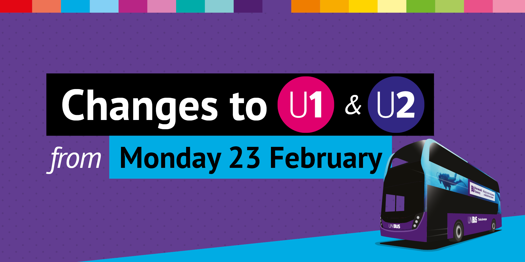 Changes to U1 & U2 from Monday 23 February