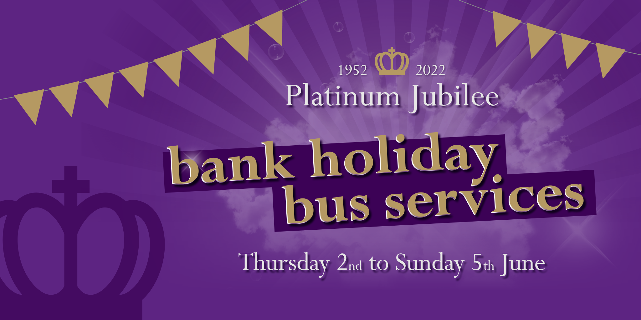 platinum jubilee bank holiday bus services: thursday 2nd to sunday 5th june